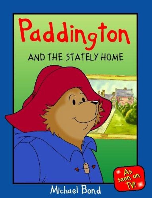 Book cover for "Paddington and the Stately Home" by Michael Bond