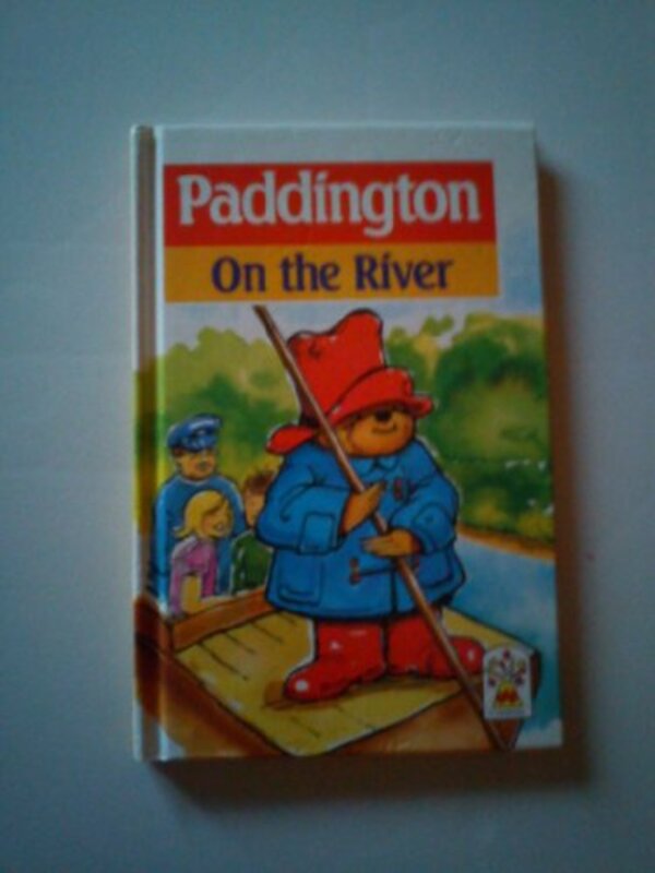 Book cover for "Paddington on the River" by Michael Bond