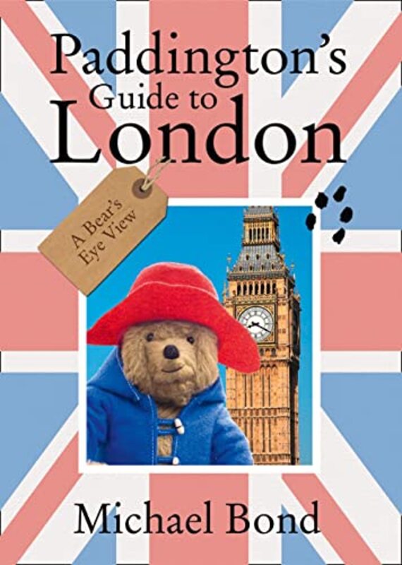 Book cover for "Paddington’s Guide to London" by Michael Bond