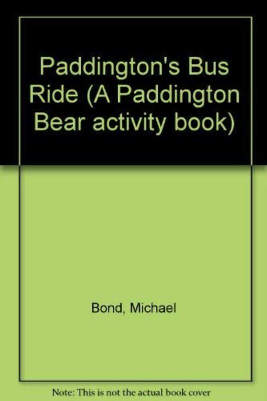 Book cover for "Paddington's Bus Ride" by Michael Bond