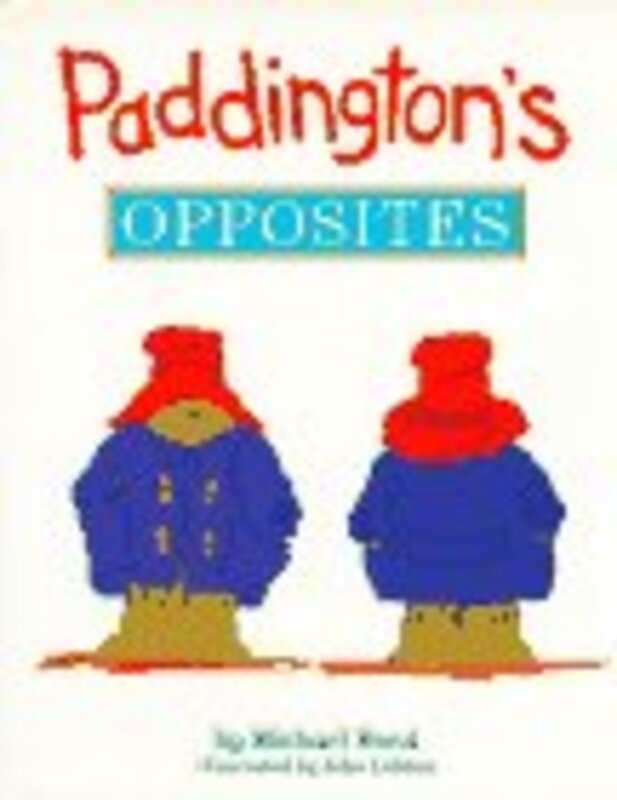 Book cover for "Paddington's Opposites" by Michael Bond
