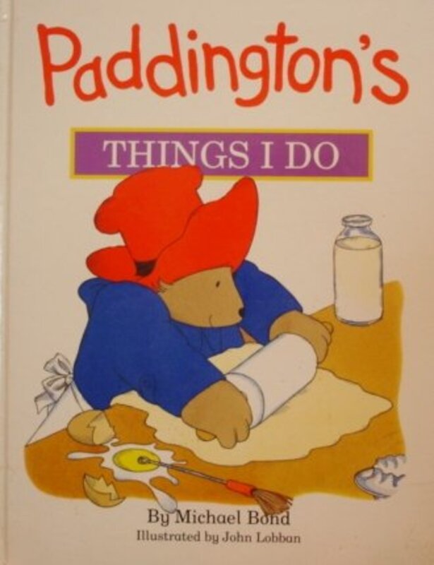 Book cover for "Paddington's things I do" by Michael Bond