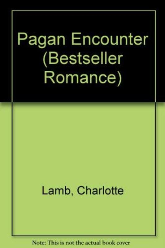 Book cover for "Pagan Encounter" by Charlotte Lamb