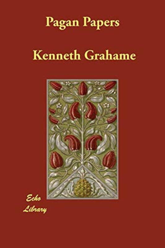 Book cover for "Pagan Papers" by Kenneth Grahame