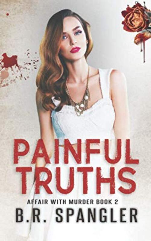 Book cover for "Painful Truths" by BR Spangler