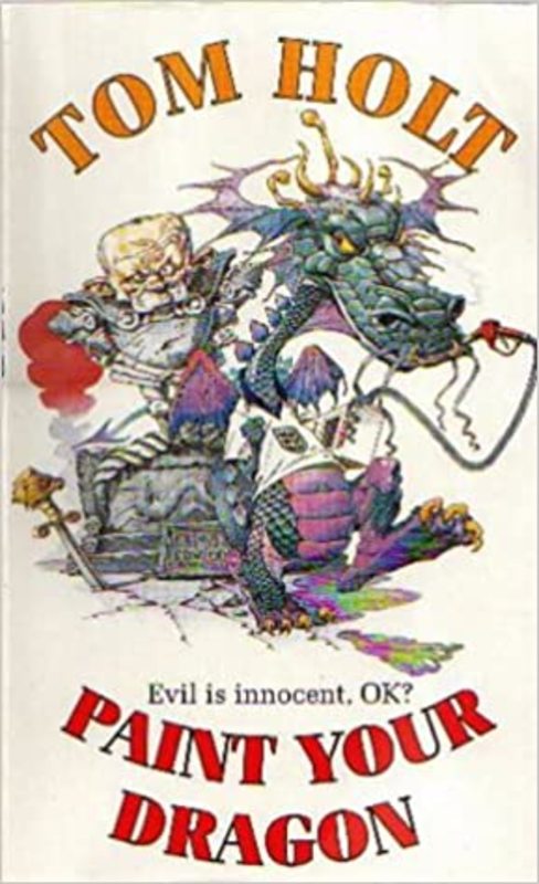 Book cover for "Paint Your Dragon" by Tom Holt