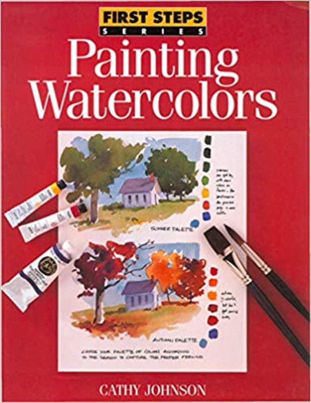 Book cover for "Painting Watercolors (First Steps)" by Cathy Johnson