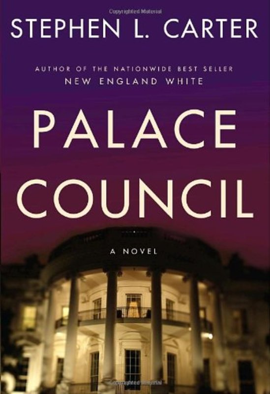 Book cover for "Palace Council" by Stephen L Carter
