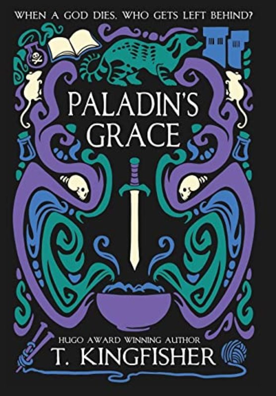 Book cover for "Paladin's Grace" by T Kingfisher