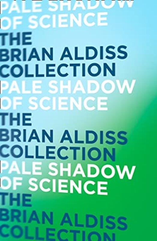 Book cover for "Pale Shadow of Science" by Brian Aldiss
