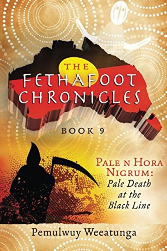 Book cover for "Pale n Hora Nigrum: Pale Death at the Black Line" by Pemulwuy Weeatunga