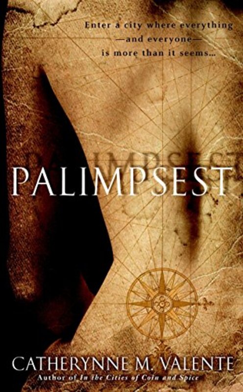Book cover for "Palimpsest" by Catherynne M Valente