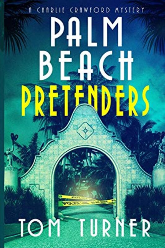 Book cover for "Palm Beach Pretenders" by Tom Turner