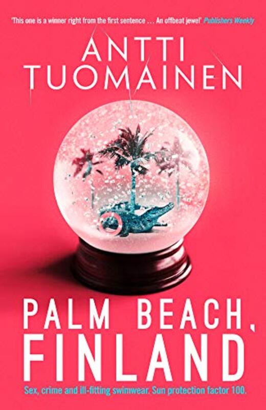 Book cover for "Palm Beach, Finland" by Antti Tuomainen