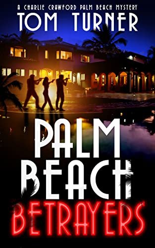 Book cover for "Palm Beach Betrayers" by Tom Turner