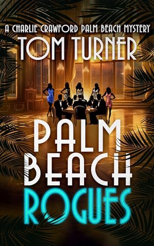 Book cover for "Palm Beach Rogues" by Tom Turner