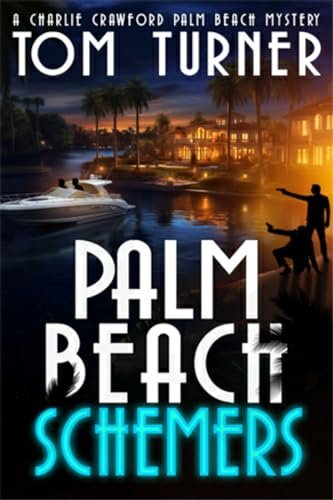 Book cover for "Palm Beach Schemers" by Tom Turner