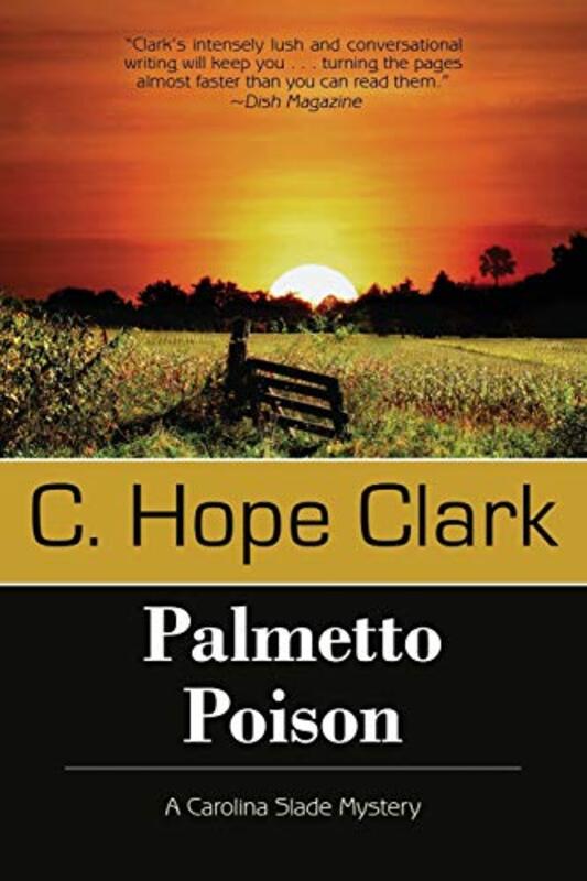 Book cover for "Palmetto Poison" by C Hope Clark