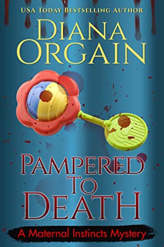Book cover for "Pampered to Death" by Diana Orgain