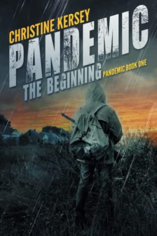 Book cover for "Pandemic: The Beginning" by Christine Kersey