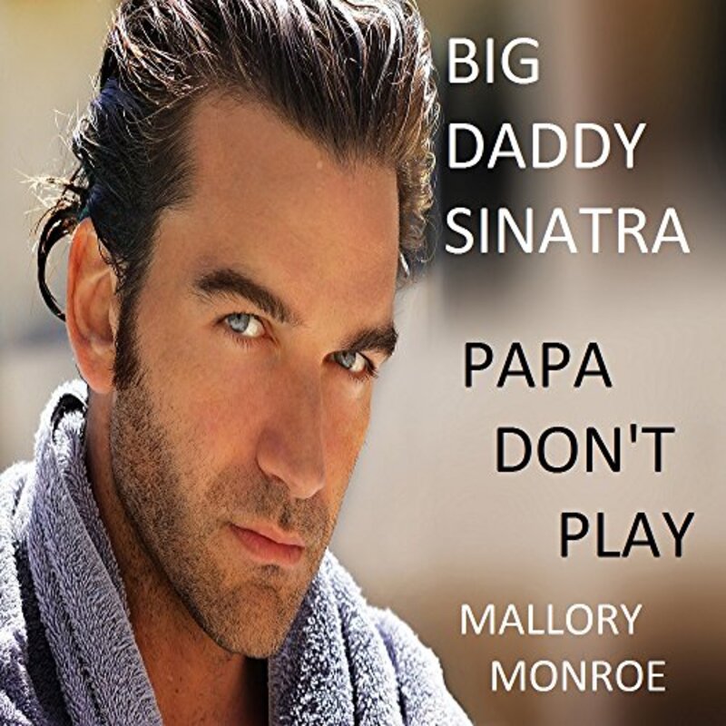 Book cover for "Papa Don't Play" by Mallory Monroe