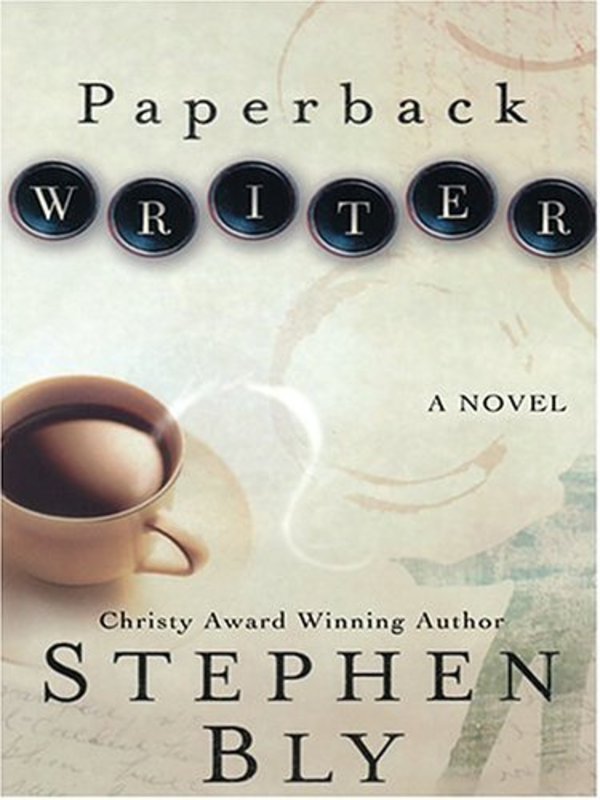 Book cover for "Paperback Writer" by Stephen Bly