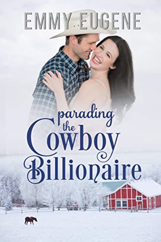 Book cover for "Parading the Cowboy Billionaire" by Emmy Eugene