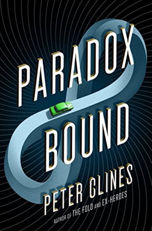 Book cover for "Paradox Bound" by Peter Clines