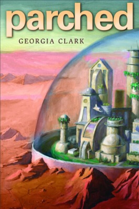 Book cover for "Parched" by Georgia Clark