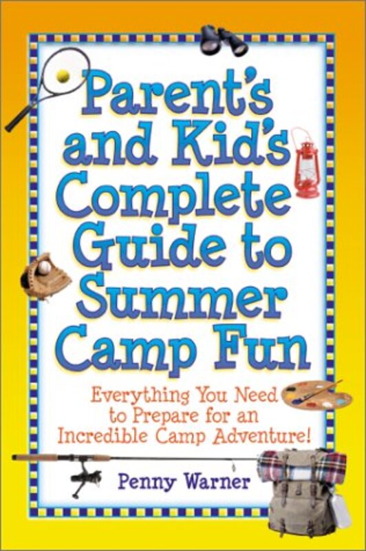 Book cover for "Parent's and Kid's Complete Guide to Summer Camp Fun" by Penny Warner