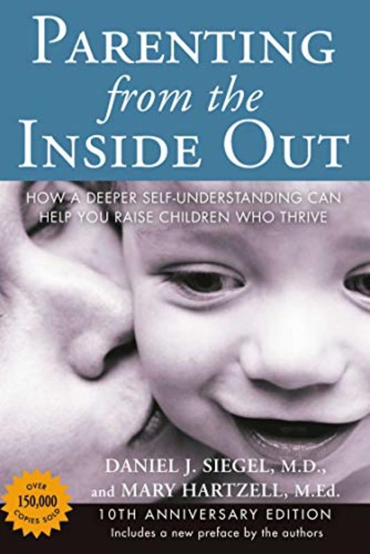 Book cover for "Parenting from the Inside Out" by Daniel J. Siegel