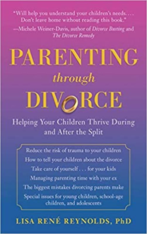 Book cover for "Parenting through Divorce" by Lisa René Reynolds Ph.D