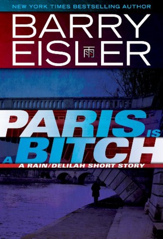 Book cover for "Paris Is A Bitch" by Barry Eisler