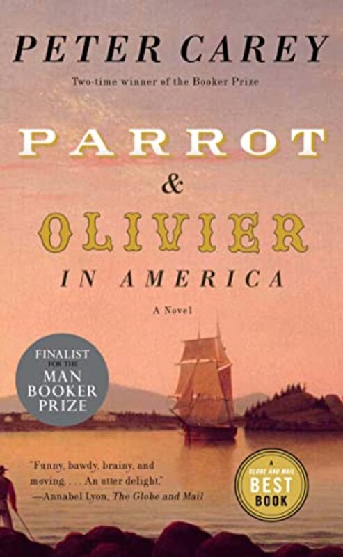 Book cover for "Parrot and Olivier in America" by Peter Carey