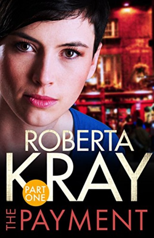 Book cover for "The Payment: Part 1" by Roberta Kray