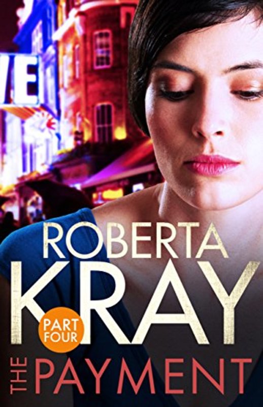 Book cover for "The Payment: Part 4" by Roberta Kray