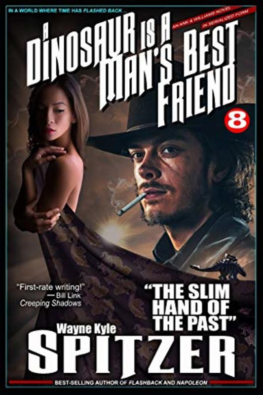Book cover for "Part Eight: The Slim Hand of the Past" by Wayne Kyle Spitzer