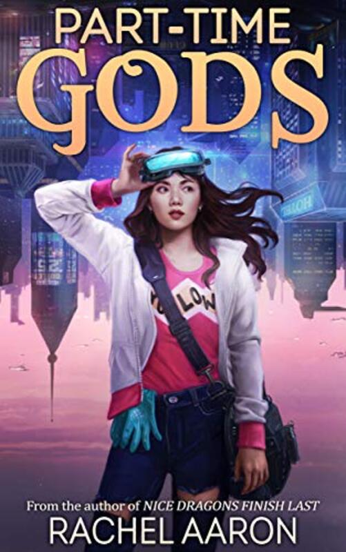 Book cover for "Part-Time Gods" by Rachel Aaron