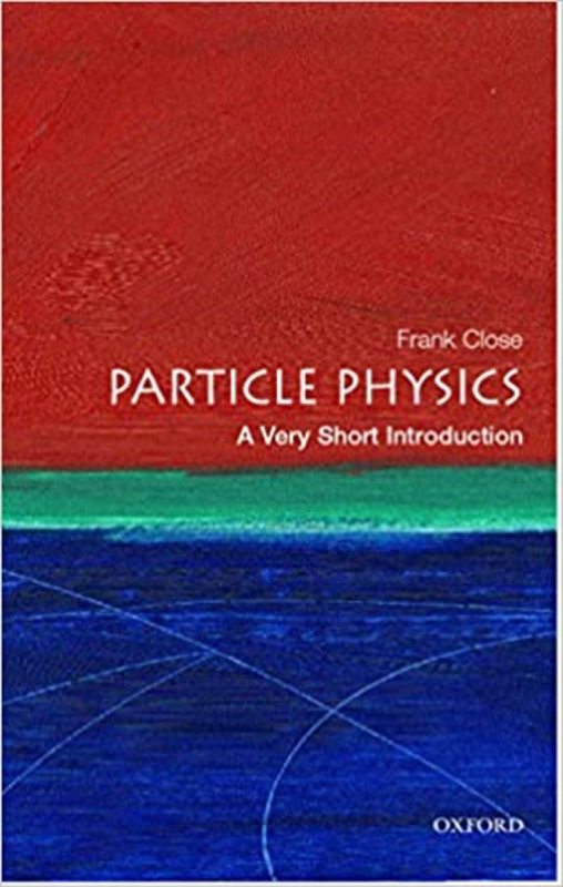 Book cover for "Particle Physics" by Frank Close