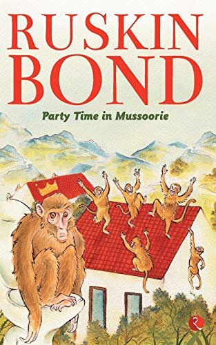 Book cover for "Party Time in Mussoorie" by Ruskin Bond