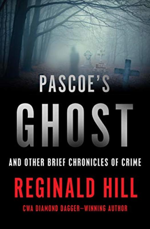 Book cover for "Pascoe's Ghost" by Reginald Hill