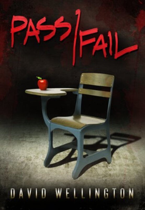 Book cover for "Pass/Fail" by David Wellington