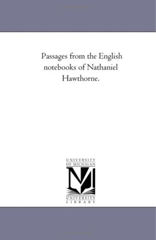 Book cover for "Passages from the English notebooks of Nathaniel Hawthorne" by Nathaniel Hawthorne