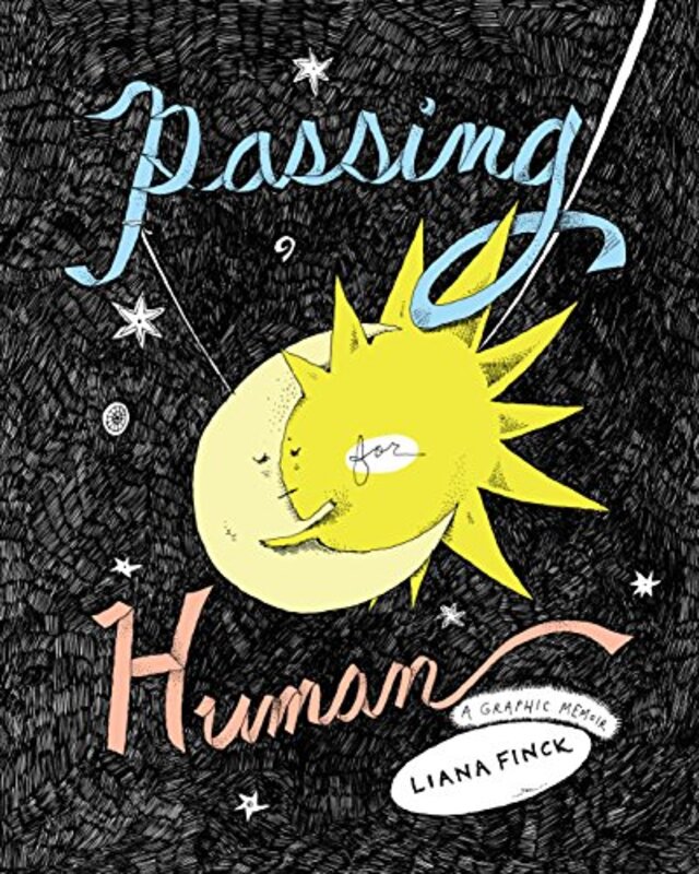 Book cover for "Passing for Human" by Liana Finck