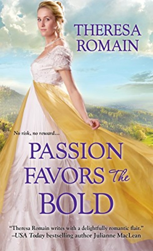 Book cover for "Passion Favors the Bold" by Theresa Romain