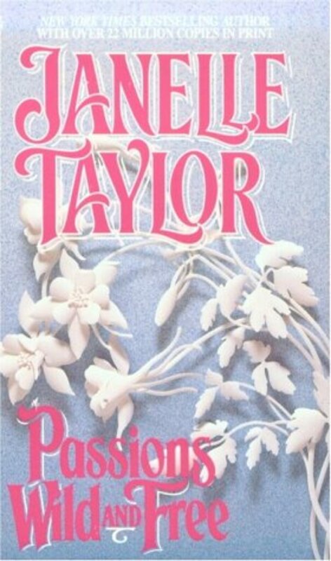 Book cover for "Passions Wild And Free" by Janelle Taylor