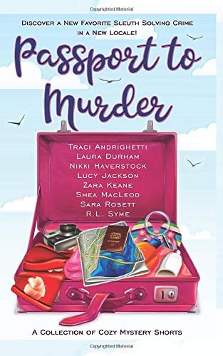 Book cover for "Passport to Murder of Travel Cozy Mystery Shorts" by Sara Rosett