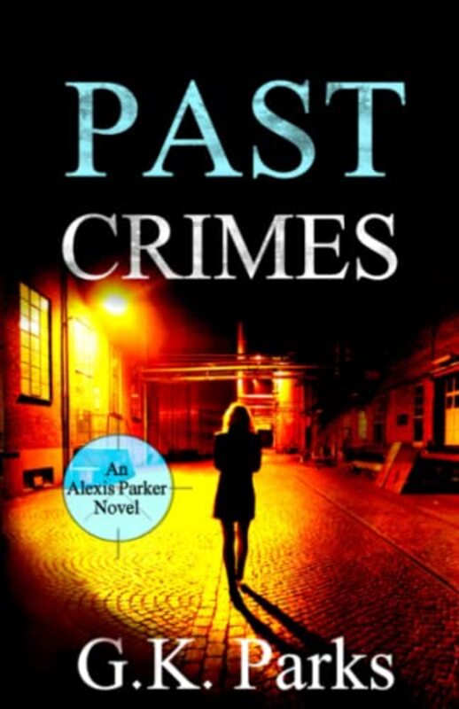 Book cover for "Past Crimes" by GK Parks