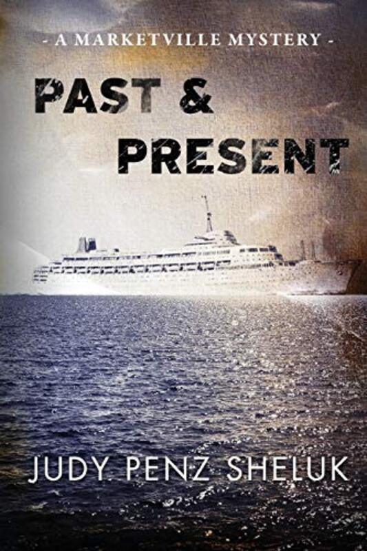 Book cover for "Past and Present" by Judy Penz Sheluk