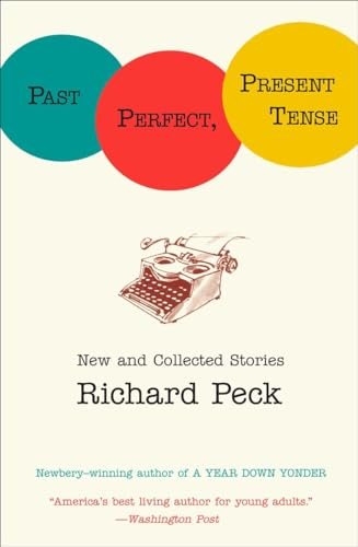 Book cover for "Past Perfect, Present Tense" by Richard Peck
